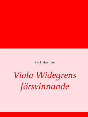 cover image of Viola Widegrens försvinnande